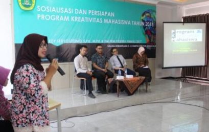 SOSIALISASI DAN PERSIAPAN PROGRAM KREATIVITAS MAHASISWA TAHUN ANGGARAN 2018