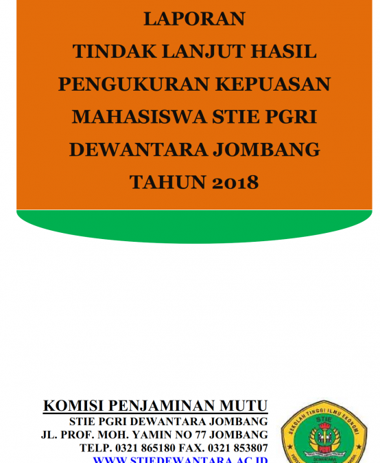 LAPORAN  TINDAK LANJUT HASIL PENGUKURAN KEPUASAN MAHASISWA STIE PGRI DEWANTARA JOMBANG TAHUN 2018