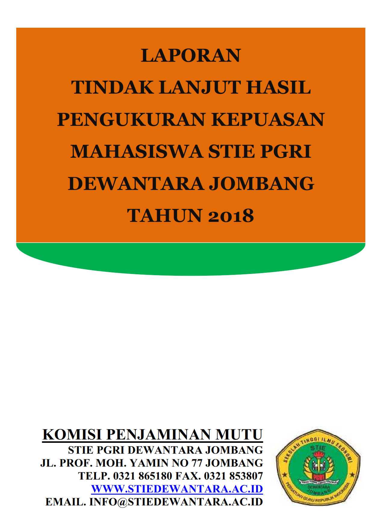 LAPORAN  TINDAK LANJUT HASIL PENGUKURAN KEPUASAN MAHASISWA STIE PGRI DEWANTARA JOMBANG TAHUN 2018