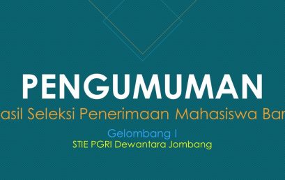 PENGUMUMAN HASIL SELEKSI PENERIMAAN MAHASISWA BARU GELOMBANG I TAHUN AKADEMIK 2020/2021