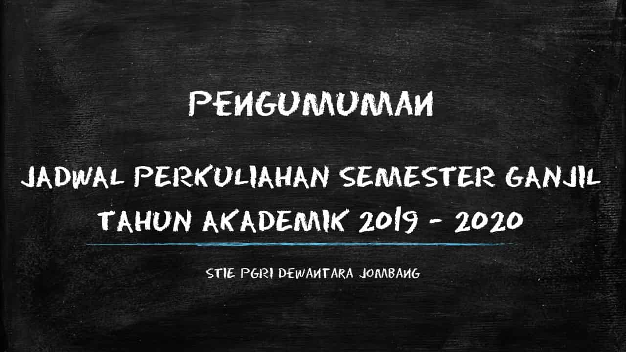 JADWAL PERKULIAHAN SEMESTER GANJIL TAHUN AKADEMIK 2019 – 2020