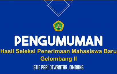 PENGUMUMAN HASIL SELEKSI PENERIMAAN MAHASISWA BARU GELOMBANG II TAHUN AKADEMIK 2020/2021