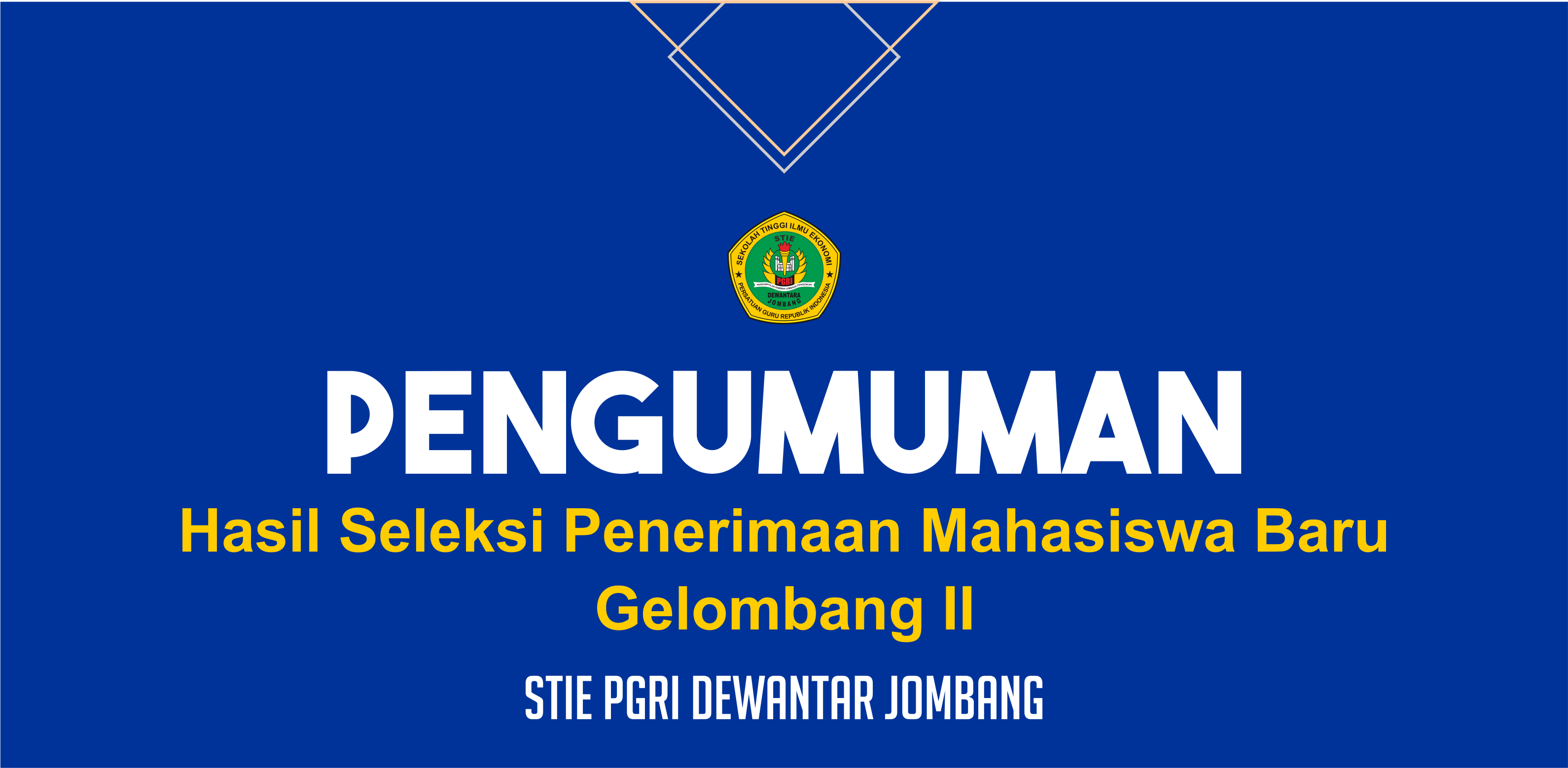 PENGUMUMAN HASIL SELEKSI PENERIMAAN MAHASISWA BARU GELOMBANG II TAHUN AKADEMIK 2020/2021