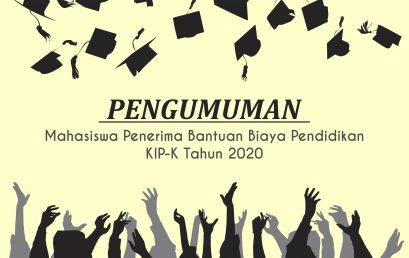 PENGUMUMAN MAHASISWA PENERIMA BANTUAN BIAYA PENDIDIKAN KIP-K TAHUN 2020