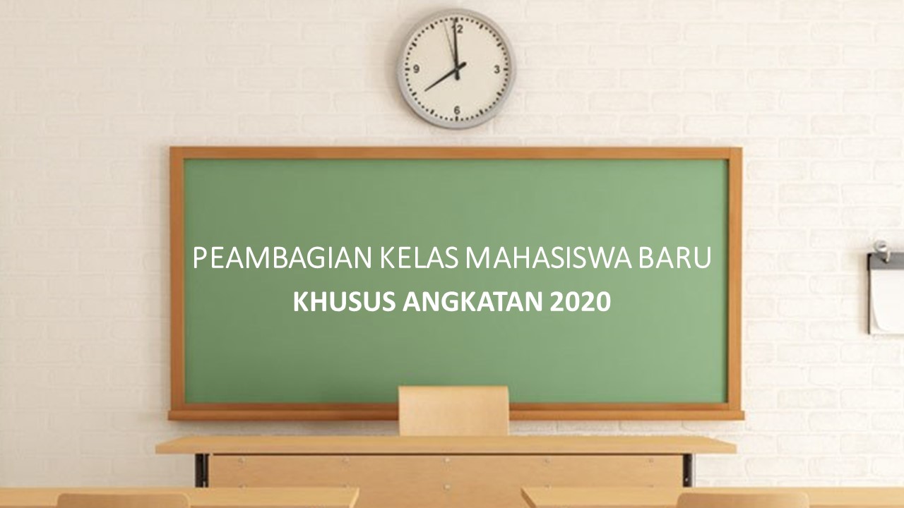 PEMBAGIAN KELAS MAHASISWA BARU